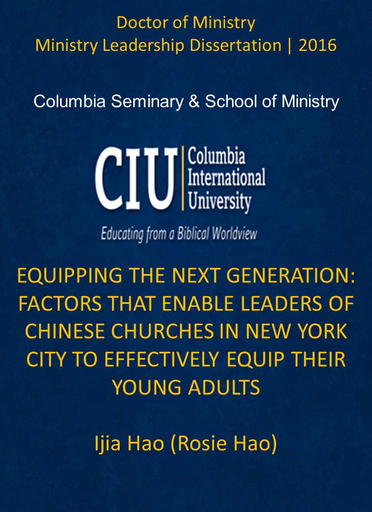 Title details for EQUIPPING THE NEXT GENERATION: FACTORS THAT ENABLE LEADERS OF CHINESE CHURCHES IN NEW YORK CITY TO EFFECTIVELY EQUIP THEIR YOUNG ADULTS by Ijia Hao (Rosie Hao) - Available